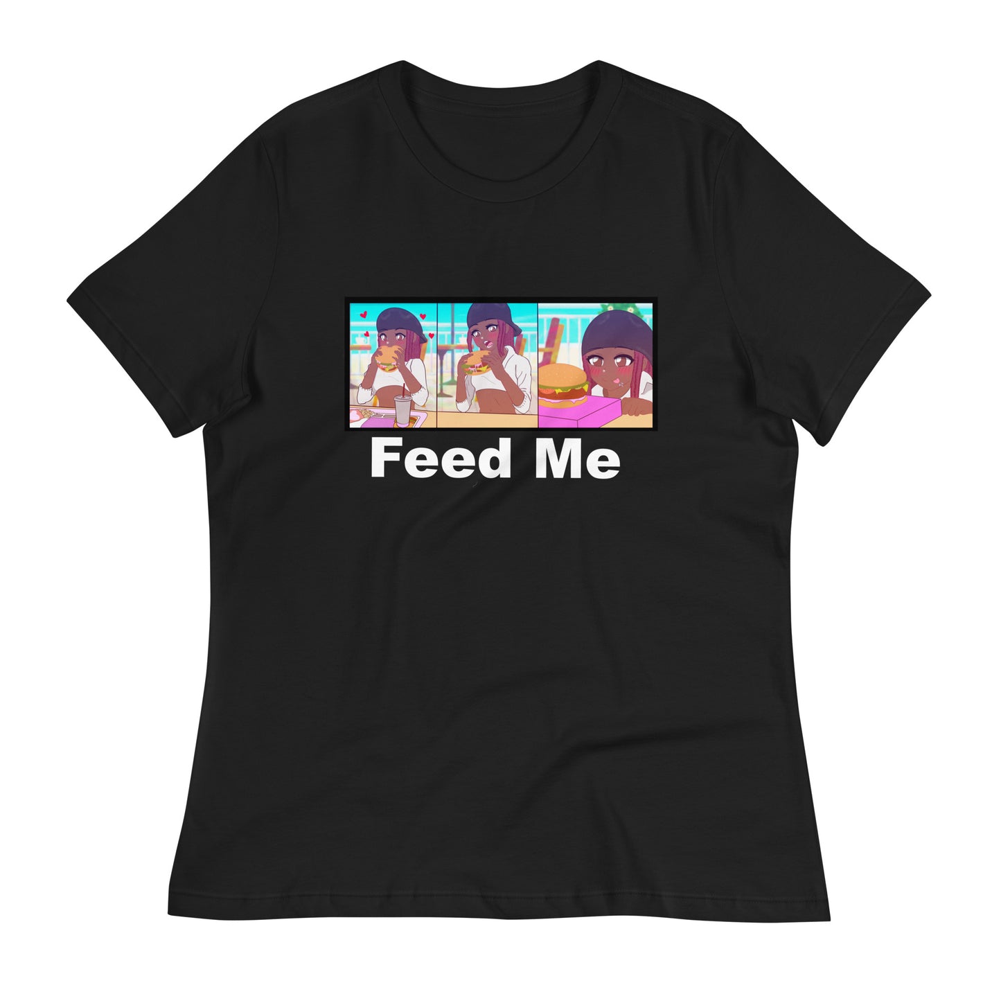Feed Me Women's Relaxed T-Shirt